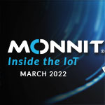 Monnit: Inside the IoT March 2022 Monnit: Inside the IoT March 2022